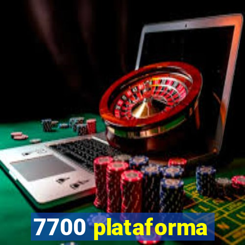 7700 plataforma